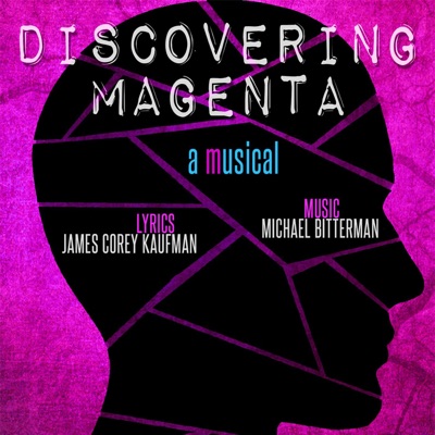 Discovering Magenta: A Musical (2015 New York Cast)