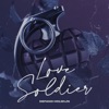Love Soldier - Single