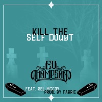Kill the Self Doubt (feat. Rel McCoy) - Single - Ev Thompson