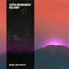 Somebody Else - Single