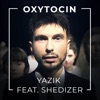 Oxytocin (feat. Shedizer) - Single