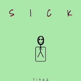 Sick Tiagz