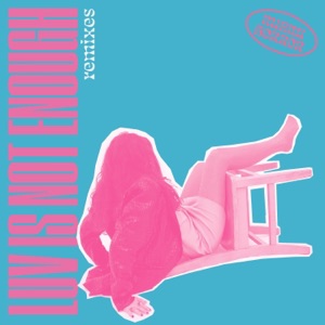 Luv Is Not Enough (Remixes) - Single