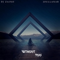 Without You (feat. Joullanar) - Single - DJ Zaino