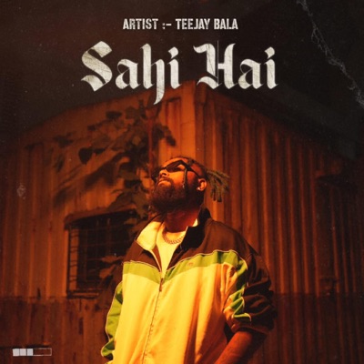 Teejay Bala - Sahi Hai