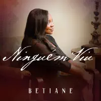 NINGUÉM VIU — BETIANE