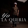 Yo la Quería - Single