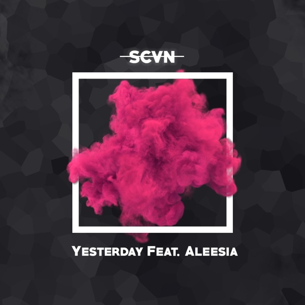 Yesterday (feat. Aleesia)