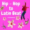 Hip Hop To Latin Beat