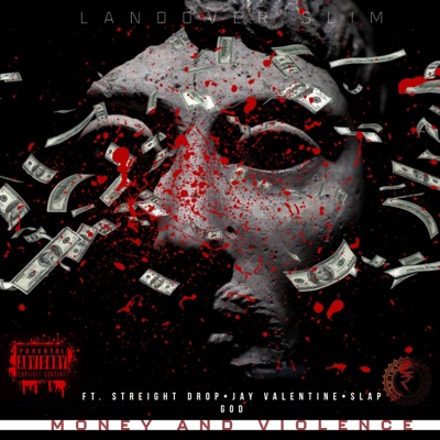 Money and Violence (feat. Streight Drop, Jay Valentine & Slap God) - Single