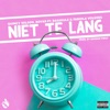 Niet Te Lang (feat. Damian Twilt, Fabiola & Rasskulz) - Single