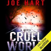Cruel World: A Novel (Unabridged) - Joe Hart