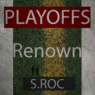 Playoffs (feat. S.Roc) - Single