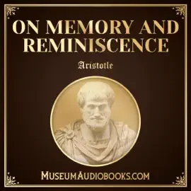 On Memory and Reminiscence (Unabridged)