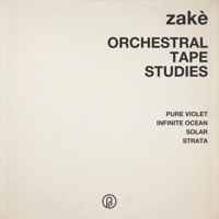 Orchestral Tape Studies - zakè