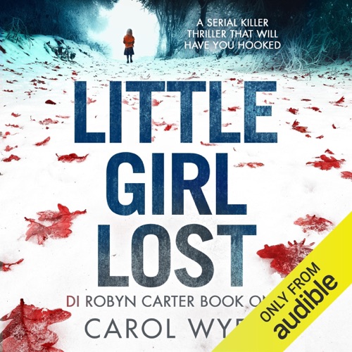 Little Girl Lost: Detective Robyn Carter Crime Thriller Series, Book 1 (Unabridged) cover