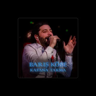 Listen to Barış Köse, watch music videos, read bio, see tour dates & more!