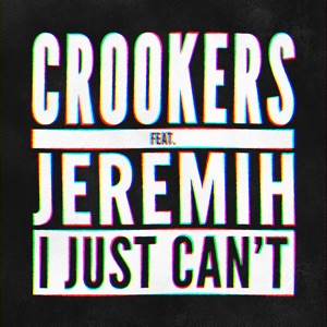 I Just Can't (feat. Jeremih) [Remixes, Vol. 1] - EP