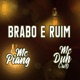 Brabo e Ruim Single