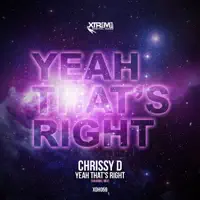 Yeah That's Right — Chrissy D
