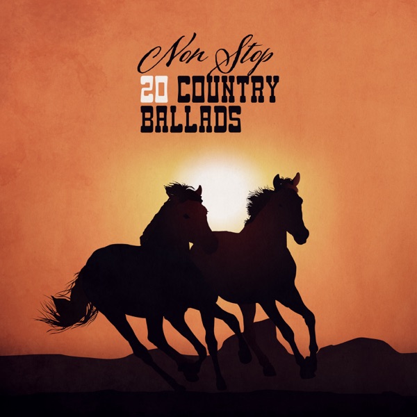 Non Stop 20 Country Ballads - Beautiful Country Folk Music, Essential Love Collection for Romantic Moments