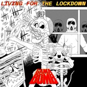 Gama Bomb - Living for the Lockdown