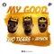 My Good (Remix) [feat. Jaywon] - Two tigers lyrics