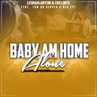 Baby Am Home Alone (feat. THM da Reaper & Red Eye) - Single - Lesmahlanyeni & Chillibite