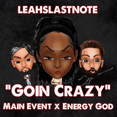 Goin' Crazy (feat. Main Event & EnergyGod) - Single