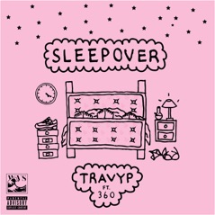 Sleep Over (feat. 360) - Single