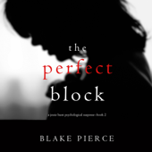 The Perfect Block (A Jessie Hunt Psychological Suspense Thriller—Book Two) - Blake Pierce Cover Art