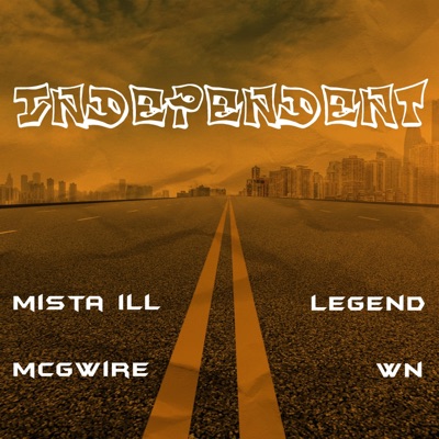 Independent (feat. Mcgwire, Legend & WN) - Single