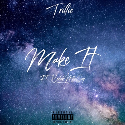 Make It (feat. Kodak McCoy) - Single
