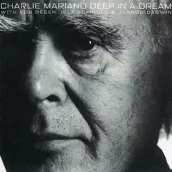 Deep in A Dream (Remaster) - Charlie Mariano Deep in A Dream (Remaster) - Charlie Mariano