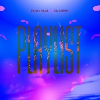 Playlist (feat. Ra-Shwn) - Single - Polo Paul
