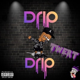 Drip Drip Twert