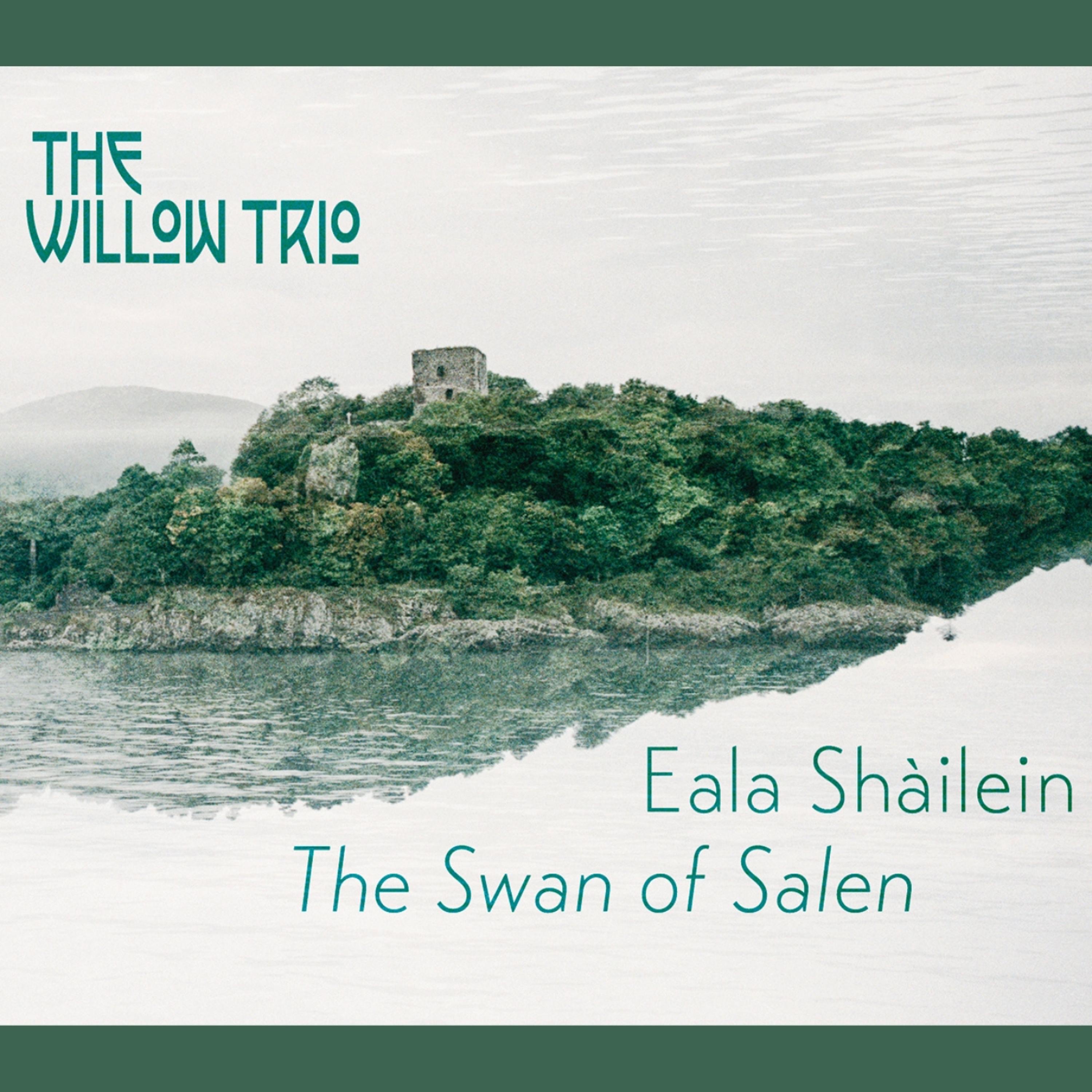Eala Shàilein / The Swan of Salen