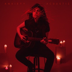 Anxiety (Acoustic) - Single