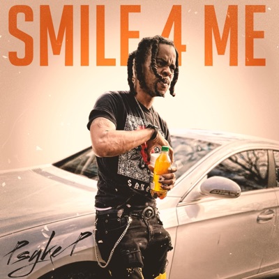 Smile 4 me (feat. Psyke P) - Single