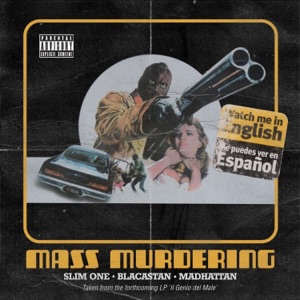 Mass Murdering (feat. Blacastan & Madhattan) - Single