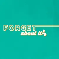 Forget About It — Funksjon