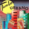 Tambor Urbano - Caballo Viejo / Traigo Polvo del Camino / Ají