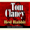 Red Rabbit (Unabridged) - Tom Clancy