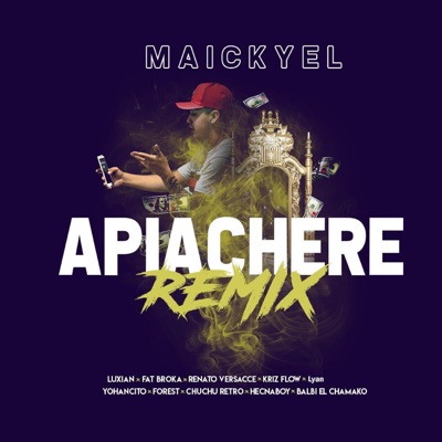 Apiachere (Remix) [feat. Forest, Fat Broka, Hecnaboy, Renato Versace, Yohancito & Kriz Flow] - Single