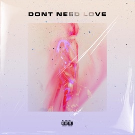 Don't Need Love JOHANTHEFIRST, Paris Shields & Kai-A