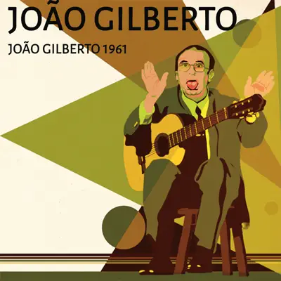 João Gilberto 1961 - João Gilberto
