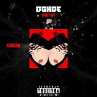 Donde - Single - Corey MX & Xcream