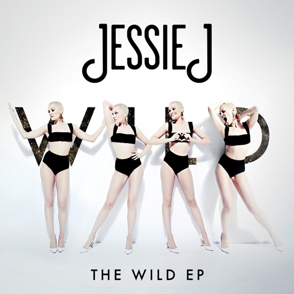 The Wild (Remixes) - EP - Jessie J