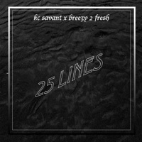 25 Lines (feat. Breezy2Fresh) - Single - KC Savant
