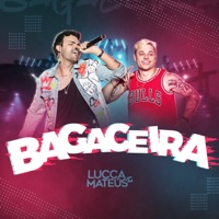 Bagaceira (Ao Vivo) - Single - Lucca e Mateus